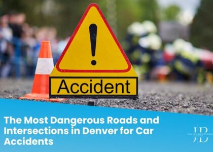 The Most Dangerous Roads and Intersections in Denver for Car Accidents