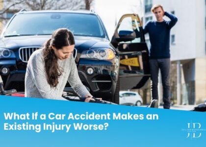 What If a Car Accident Makes an Existing Injury Worse