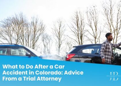 What to Do After a Car Accident in Colorado_ Advice From a Trial Attorney