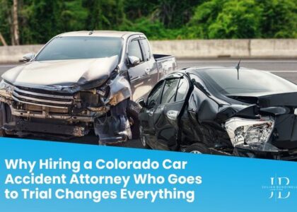 Why Hiring a Colorado Car Accident Attorney Who Goes to Trial Changes Everything