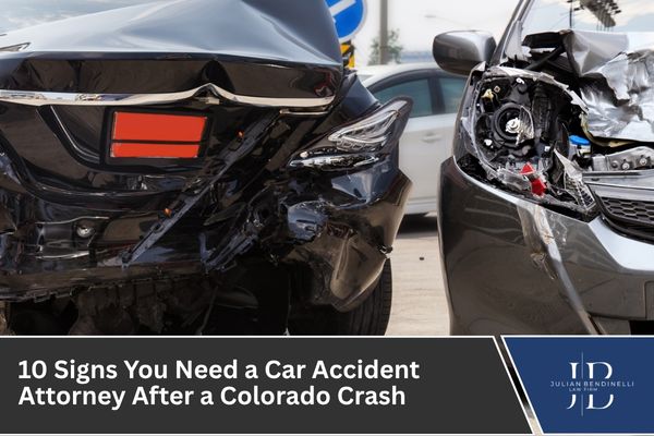 10 Signs You Need a Car Accident Attorney After a Colorado Crash
