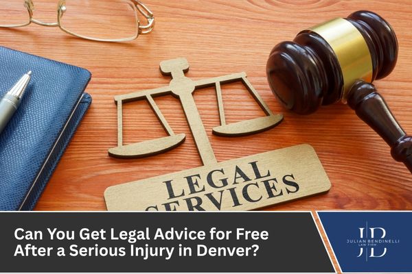 Can You Get Legal Advice for Free After a Serious Injury in Denver?