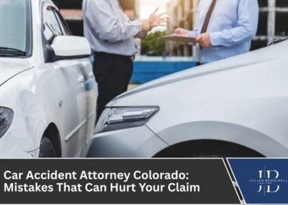 Car Accident Attorney Colorado Mistakes That Can Hurt Your Claim