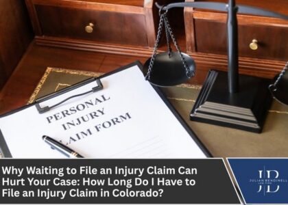 Why Waiting to File an Injury Claim Can Hurt Your Case_ How Long Do I Have to File an Injury Claim in Colorado