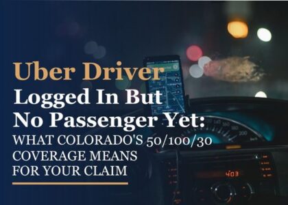 Uber Driver Logged In but No Passenger Yet_ What Colorado's 50_100_30 Coverage Means for Your Claim